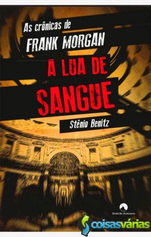 As crônicas de frank morgan - a lua de sangue